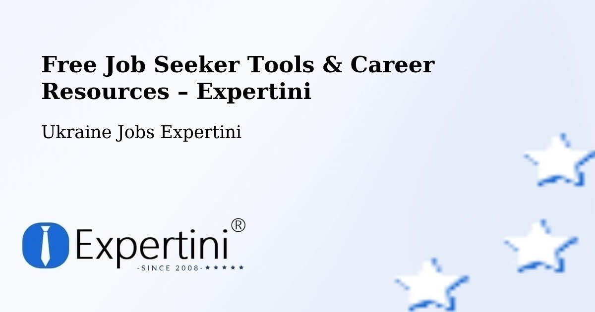 Free Job Seeker Tools & Career Resources – Ukraine - Ukraine Jobs Expertini
