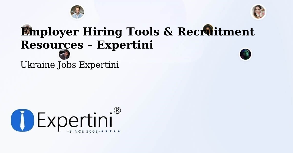 Employer Hiring Tools & Recruitment Resources – Ukraine - Ukraine Jobs Expertini