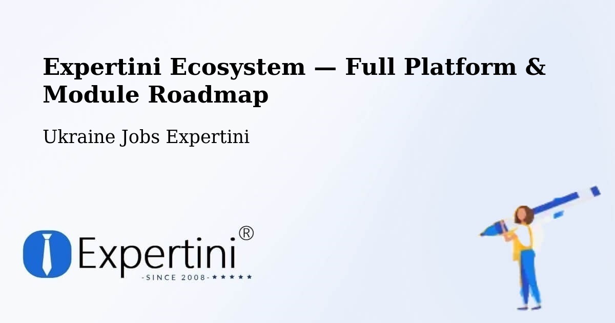 Expertini Ecosystem — Full Platform & Module Roadmap – Ukraine
