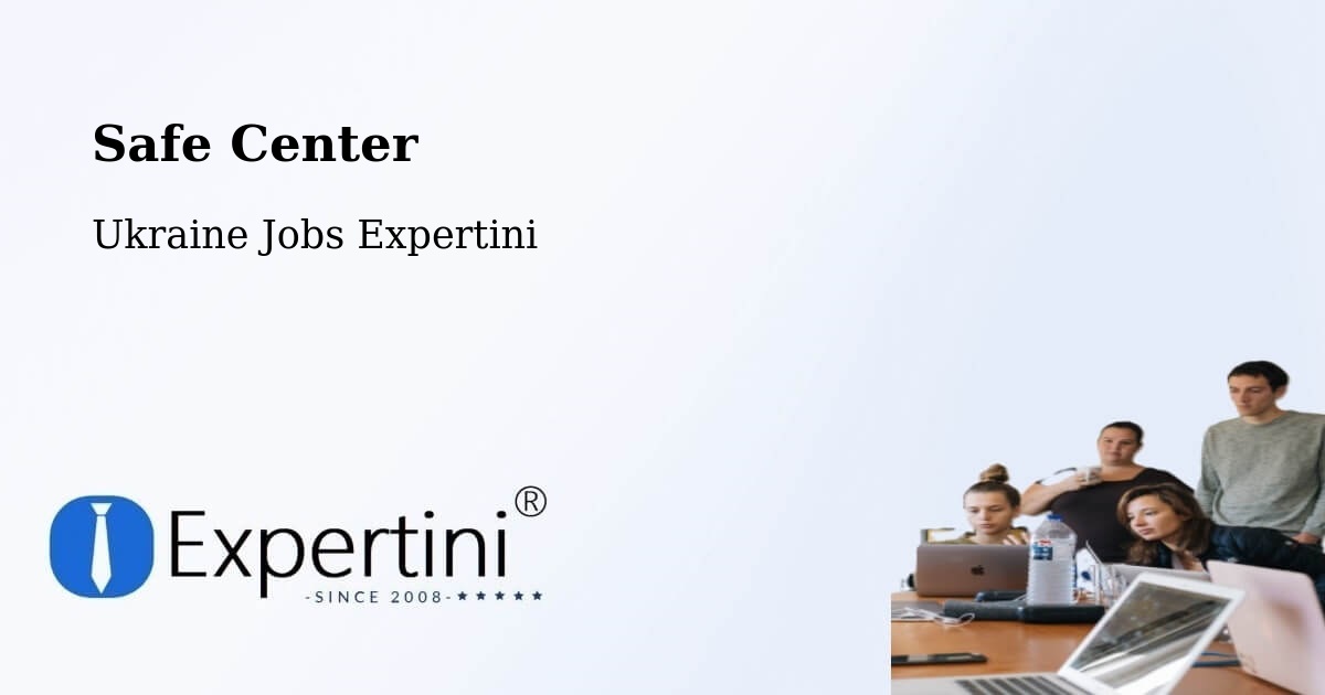 Safety Center – Ukraine - Ukraine Jobs Expertini